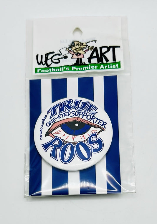 WegArt “True One Eyed Supporter” Button Badge AFL North Melbourne Kangaroos