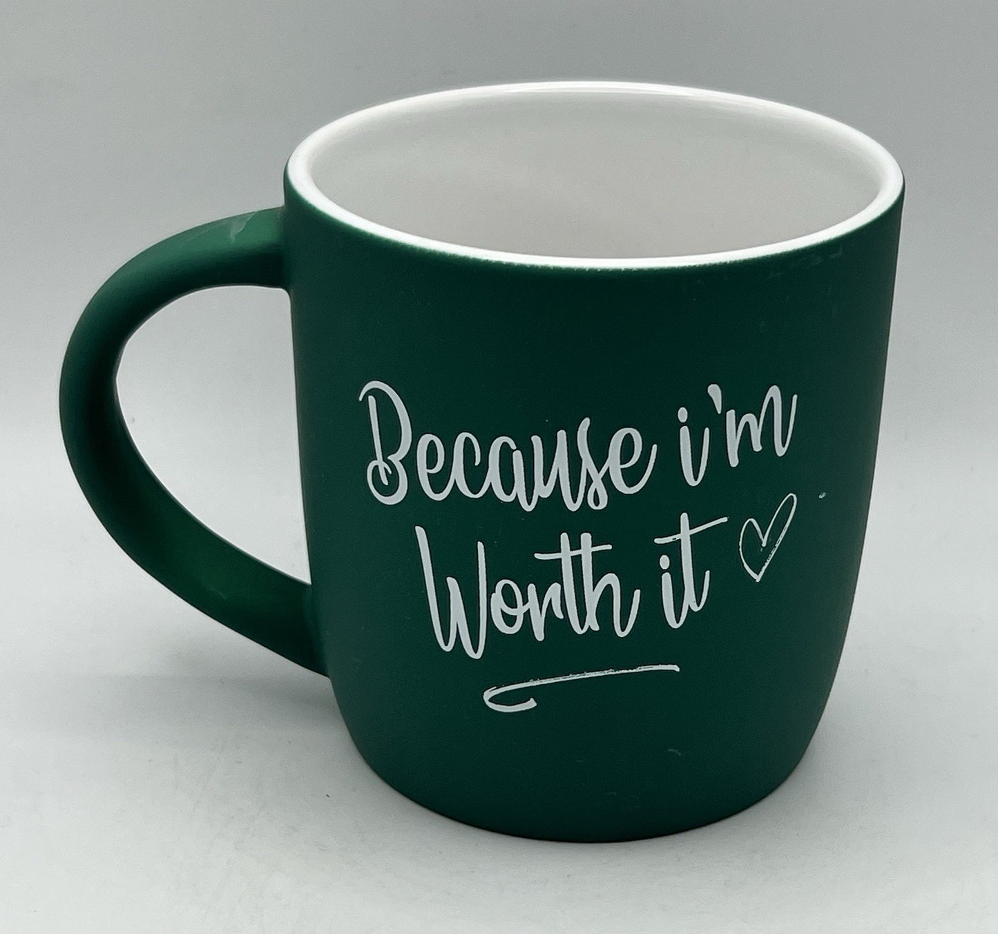 “Because I’m Worth It” Coffee Mug